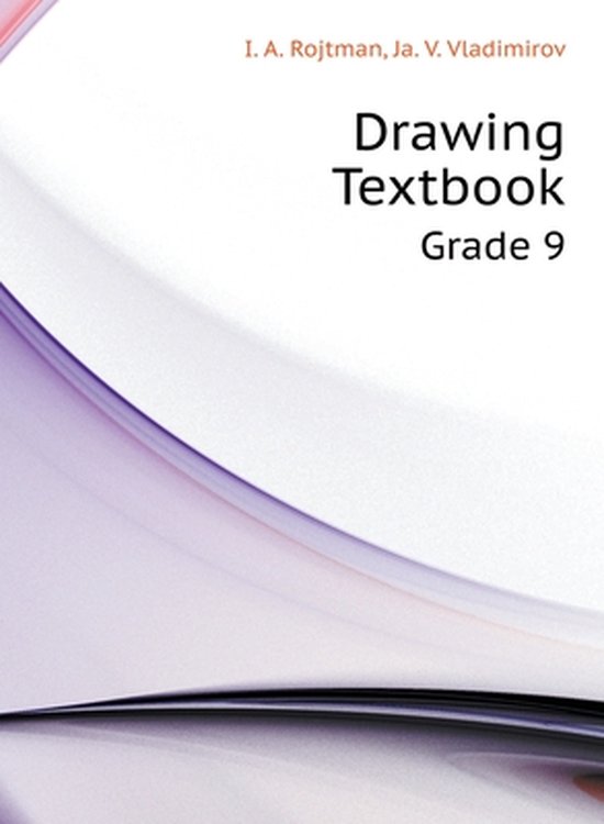 Drawing. Textbook. grade 9, I. A. Rojtman 9785519587037 Boeken
