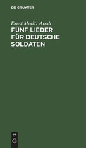 Funf Lieder Fur Deutsche Soldaten