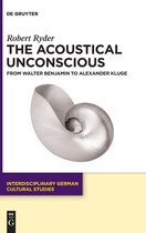 Interdisciplinary German Cultural Studies32-The Acoustical Unconscious