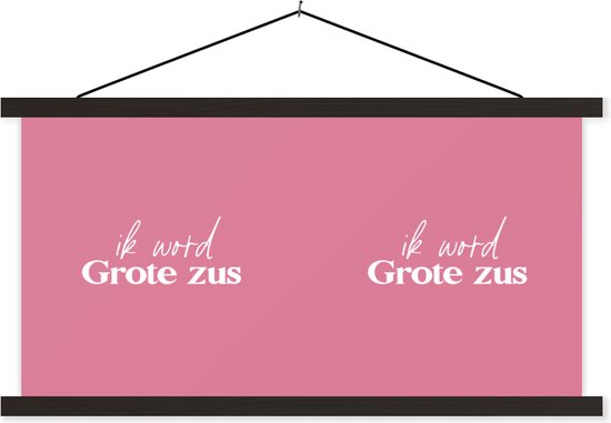 Posterhanger incl. Poster - Schoolplaat - Quotes - Grote zus - Ik word