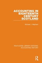Routledge Library Editions: Accounting History- Accounting in Eighteenth Century Scotland