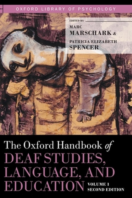 Oxford Handbook Of Deaf Studies, Language, And Education - cover