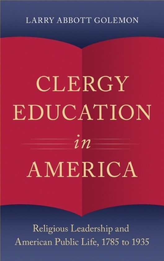 Religion in America Series- Clergy Education in America - cover
