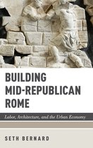 Building Mid-Republican Rome