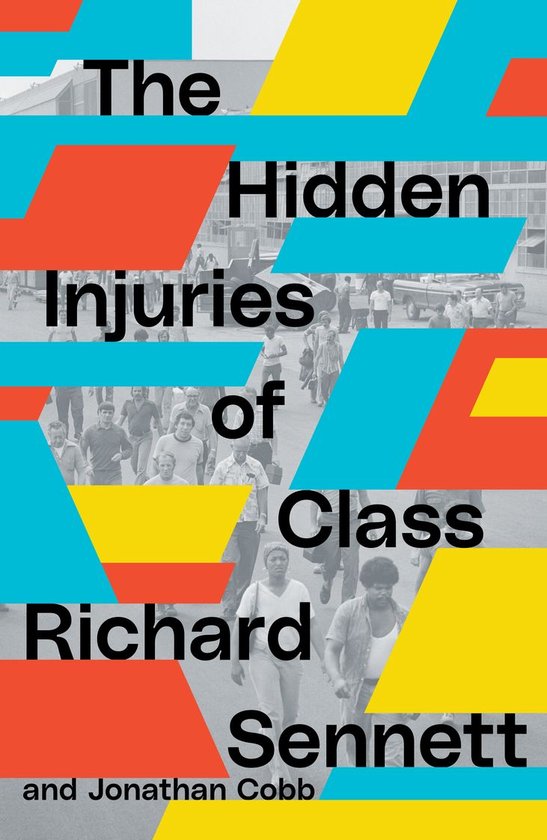 The Hidden Injuries of Class - cover