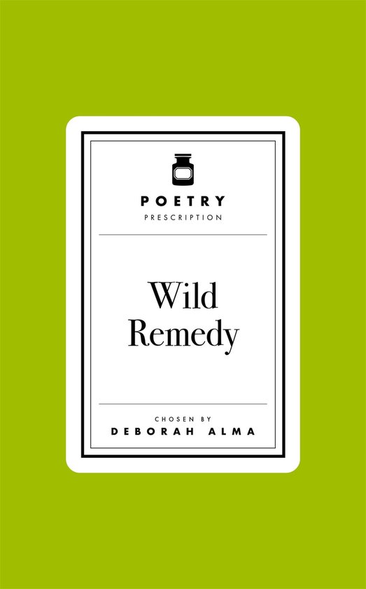 Poetry Prescription 4 - Poetry Prescription: Wild Remedy - cover