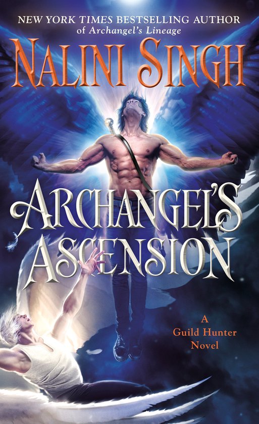 A Guild Hunter Novel- Archangel's Ascension