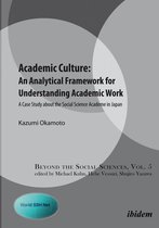 Academic Culture: An Analytical Framework for Understanding Academic Work