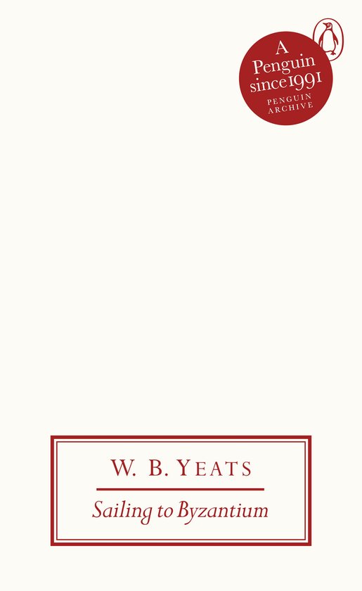 Penguin Archive- Sailing to Byzantium