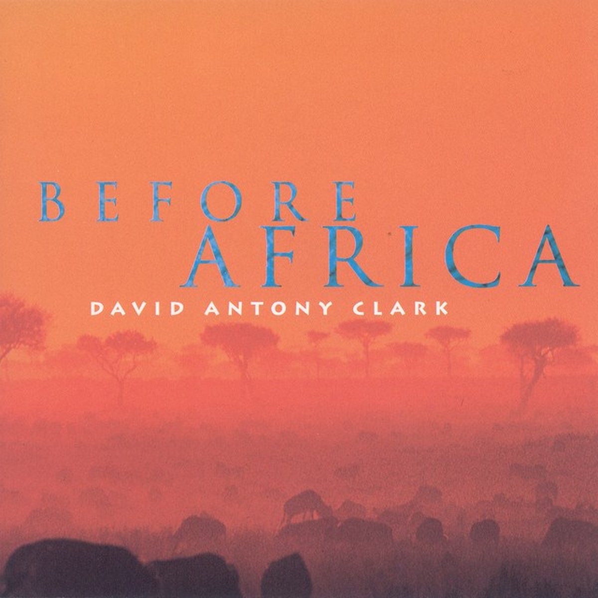 David Antony Clark - Before Africa (CD)