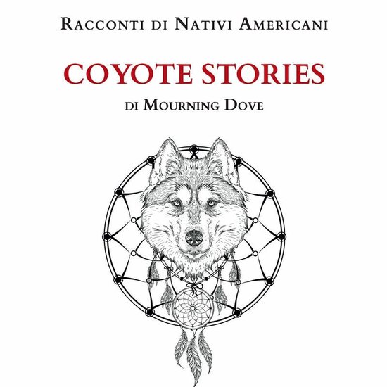 Racconti di Nativi Americani: Coyote Stories - cover