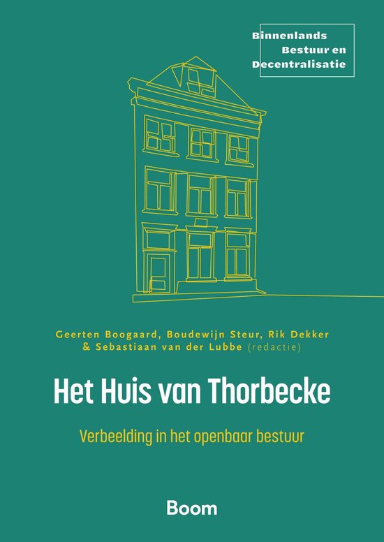 Binnenlands Bestuur en Decentralisatie - Het Huis van Thorbecke