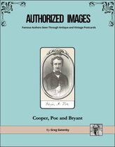 Authorized Images: Famous Authors Seen Through Antique and Vintage Postcards, Spotlight Edition 16 - Authorized Images, Famous Authors Seen Through Antique and Vintage Postcards
