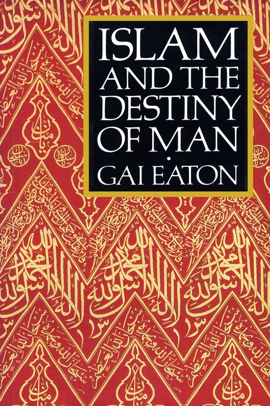 Islam & The Destiny Of Man