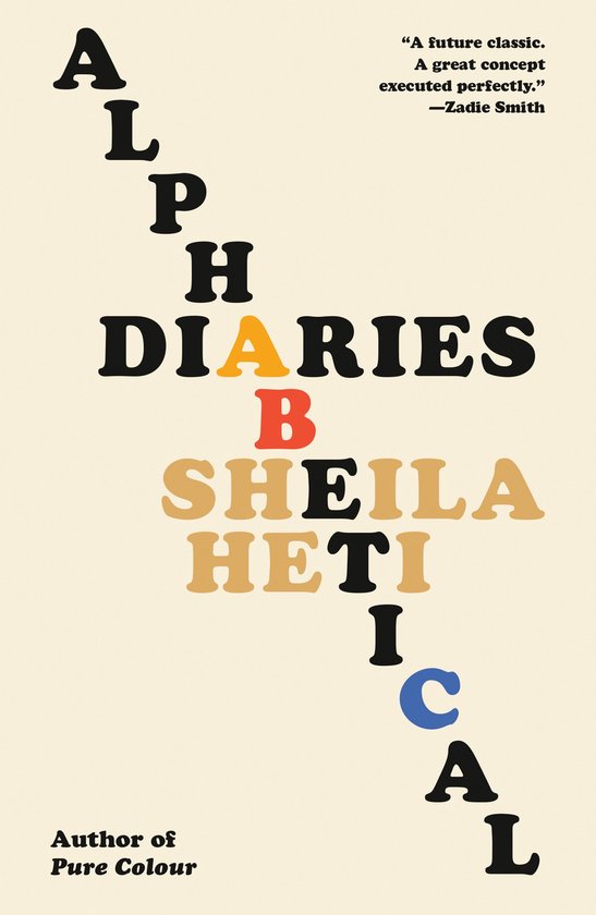 Boekomslag met de titel 'Alphabetical Diaries' in grote, gekleurde letters. Een citaat van Zadie Smith staat bovenaan.