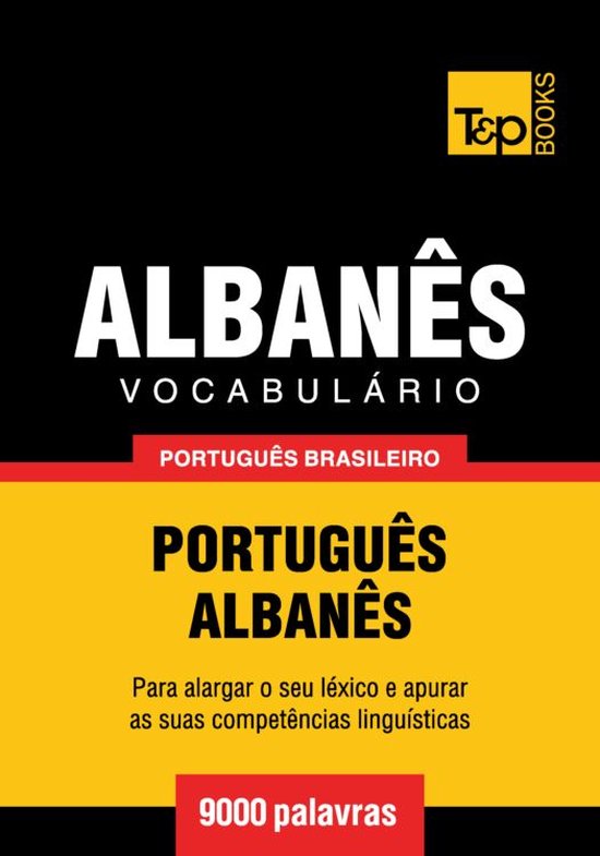 Vocabulário Português Brasileiro-Albanês - 9000 palavras - cover