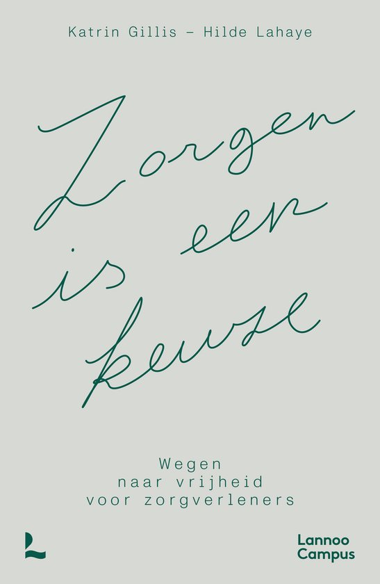 Zorgen is een keuze