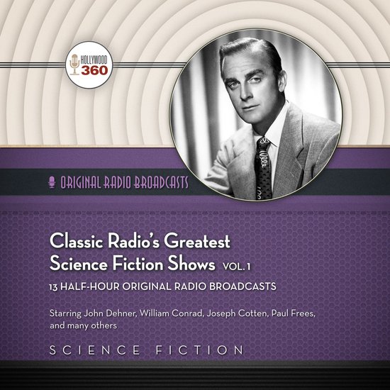 Classic Radio’s Greatest Science Fiction Shows, Vol. 1 - cover