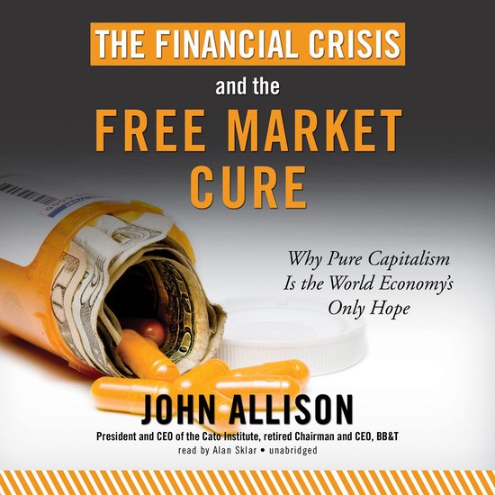 The Financial Crisis and the Free Market Cure - cover