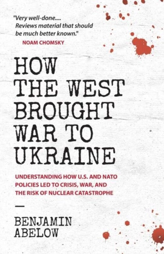 How the West Brought War to Ukraine - cover