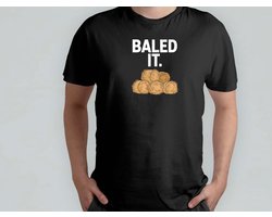Bailed It - T Shirt - FarmingLife - FarmFresh - FarmToTable - funny - FarmLovers - BoerenLeven - VersVanDeBoerderij - ModerneLandbouw - VanBoerTotTafel