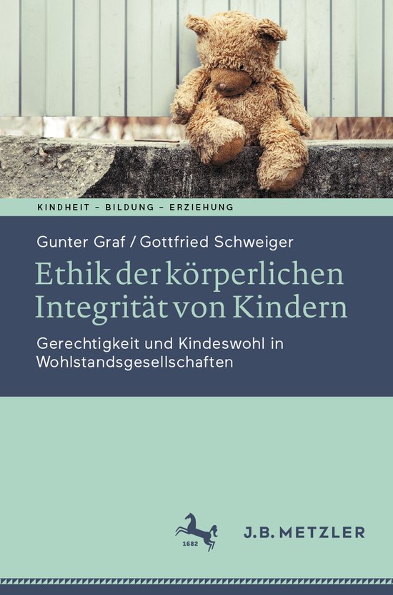 Kindheit – Bildung – Erziehung. Philosophische Perspektiven- Ethik der körperlichen Integrität von Kindern