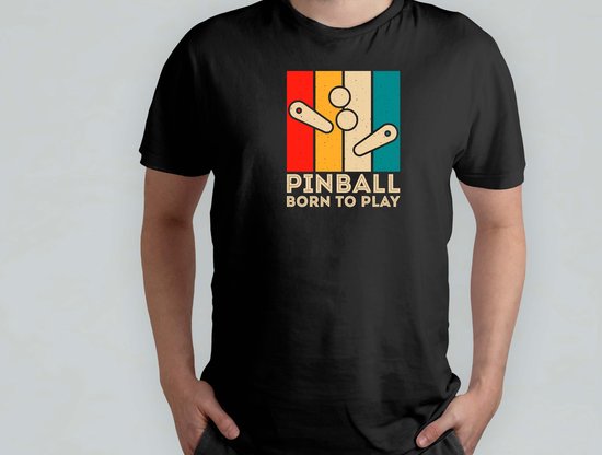 Pinball Born To Play - T-shirt - Pinball - PinballWizard - TiltNation - PinballLove - RetroGaming - PinballFun - PinballHero - PinballWizard - Pinball Fun