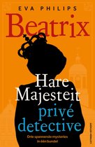 Hare Majesteit privédetective - Beatrix - Hare Majesteit privédetective