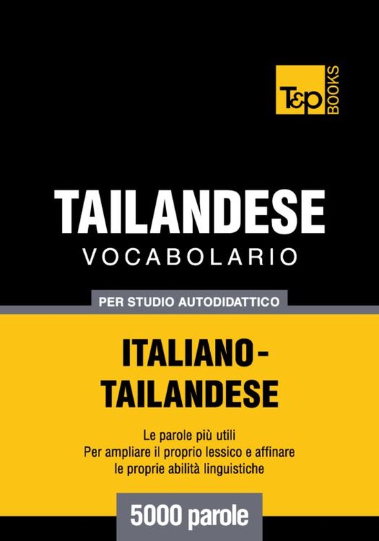 Vocabolario Italiano-Thailandese per studio autodidattico -  ... - cover