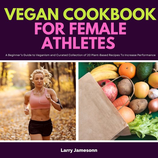 Vegan Cookbook For Female Athletes - cover