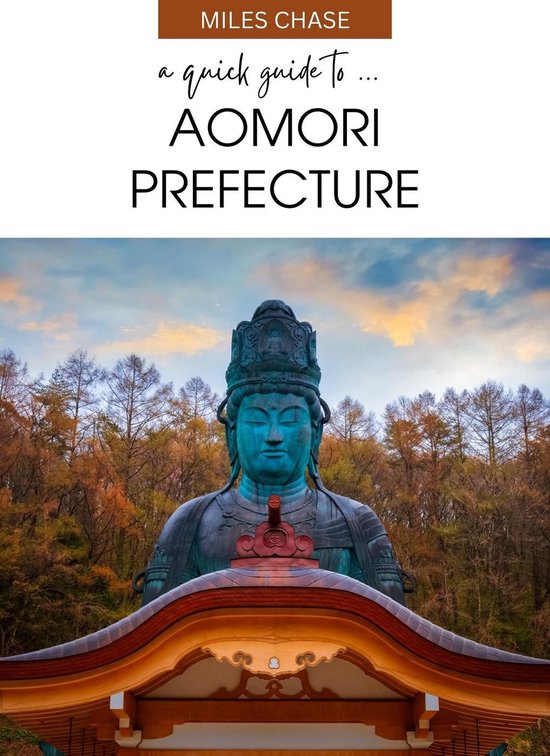 A Quick Guide to ... Aomori Prefecture