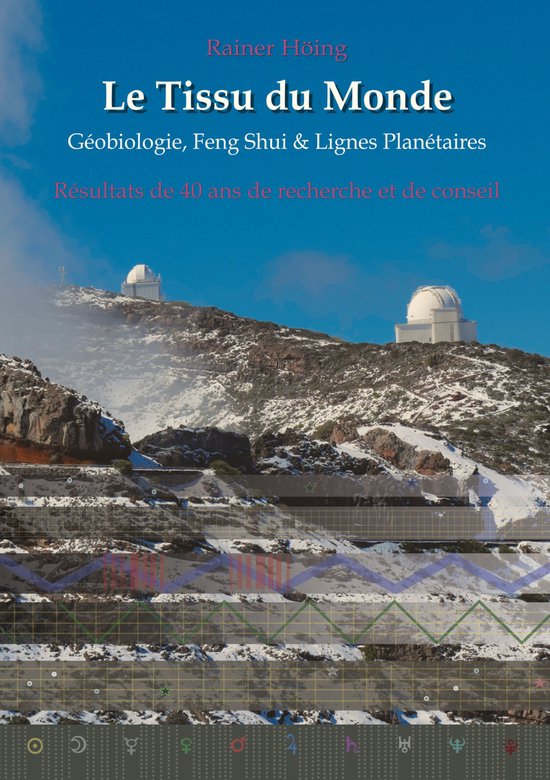 Le Tissu du Monde - Géobiologie, Feng Shui & Lignes Planét ... - cover