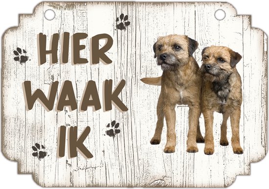 Hier Waak Ik: Border Terriër | Waakbord | Spreukenbord | Hondenras | Hond | Betreden op eigen risico | Pas Op Voor De Hond | Deurbordjes | Bewaker Van Dit Huis