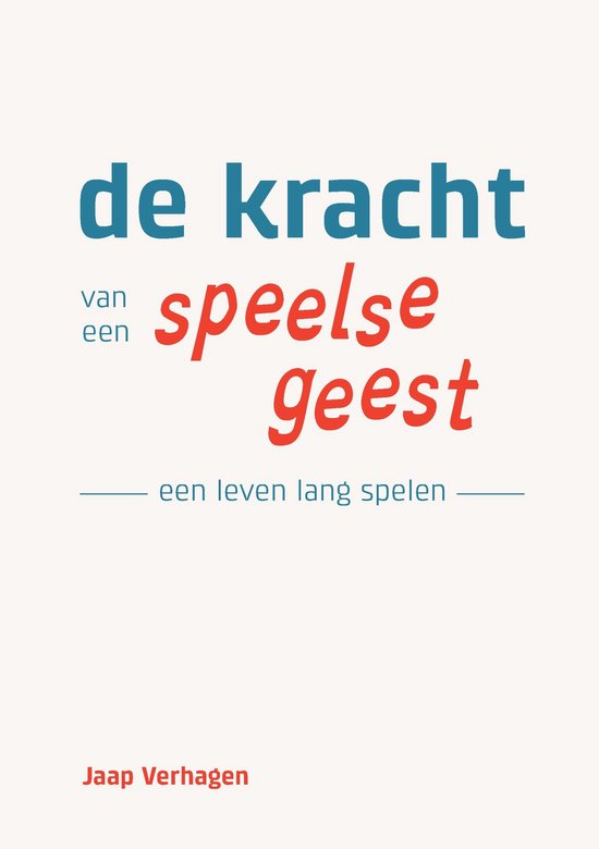 Boekomslag met de tekst 'de kracht van een speelse geest, een leven lang spelen'.