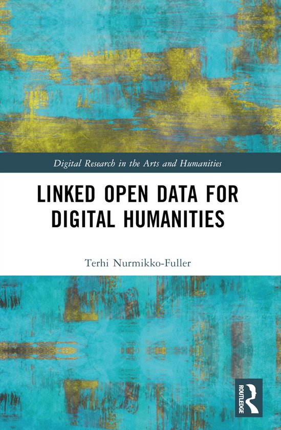 Digital Research in the Arts and Humanities- Linked Data for ... - cover