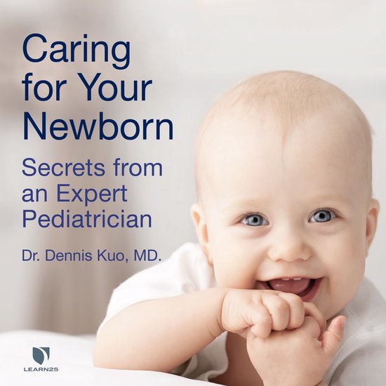 Caring for Your Newborn: Secrets from an Expert Pediatrician - cover