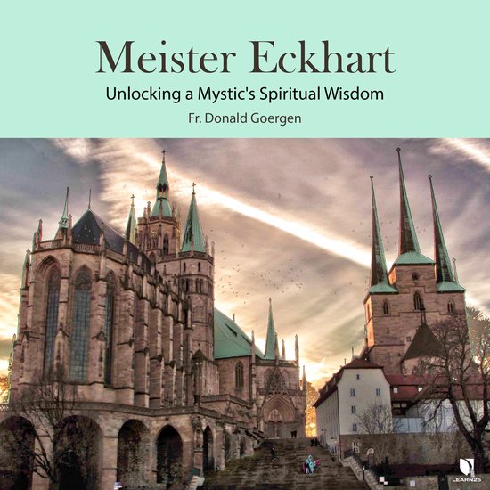 Meister Eckhart: Unlocking a Mystic's Spiritual Wisdom - cover