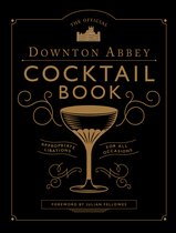 The Official Downton Abbey Cocktail Book