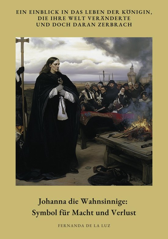 Johanna die Wahnsinnige: Symbol für Macht und Verlust - cover