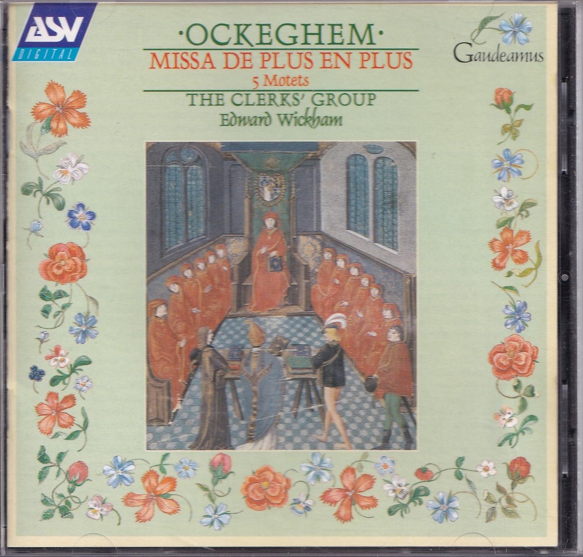 Missa de Plus en Plus - Johannes Ockeghem - The Clerks' Group o.l.v. Edward Wickham