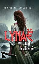 Lynaë 1 - Lynaë - Tome 1