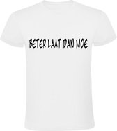 Beter Laat Dan Moe Heren T-shirt - lui - relax - chill - slapen - grappig