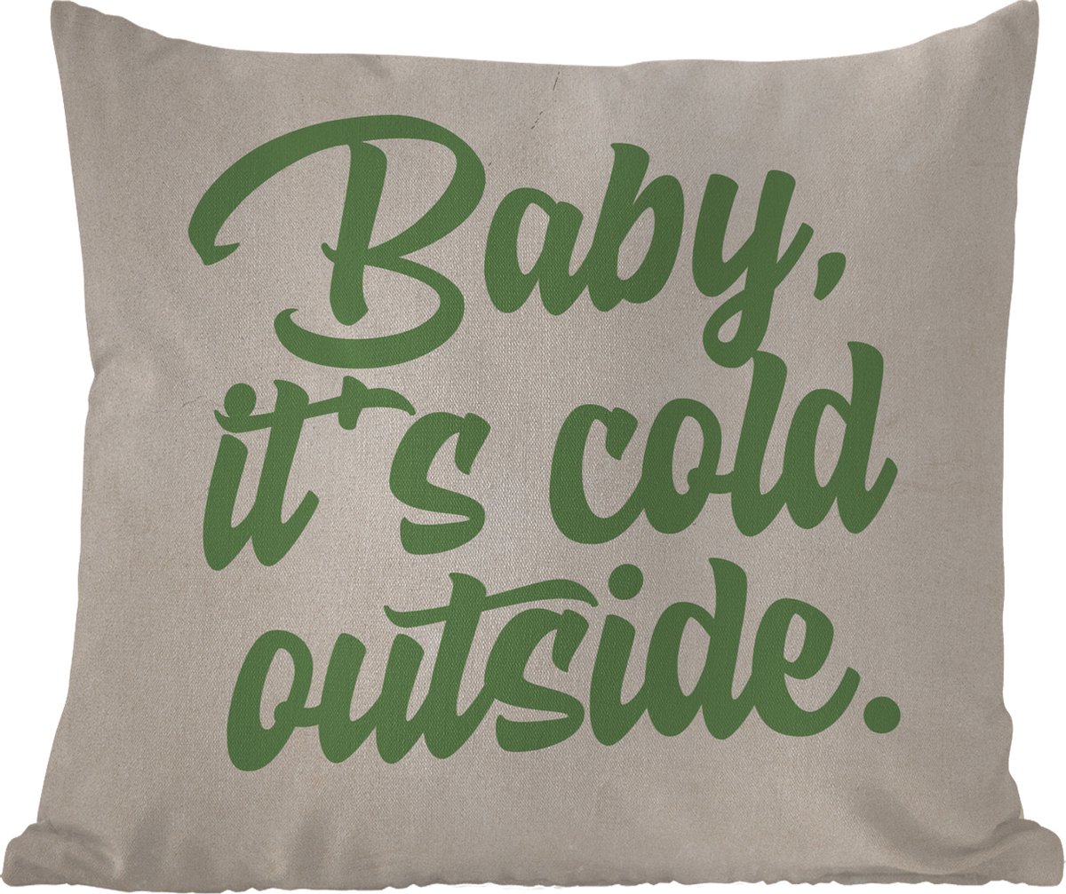 Tuinkussen - Quotes - Kerst - Baby it's cold outside - Groen - Feestdagen - 40x40 cm - Weerbestendig
