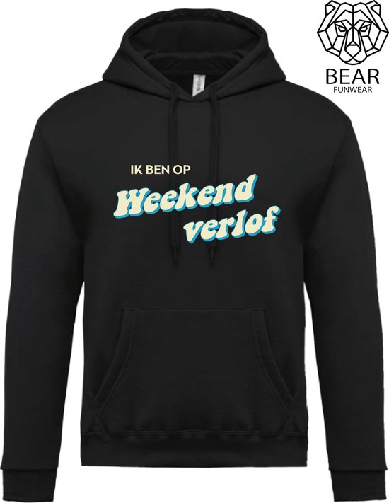 Weekend Verlof Ik ben op weekend verlof | Fun hoodie | Grappige hoodie | Maat XXXXL | bol