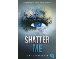 Omslag van Shatter Me | Tahereh Mafi