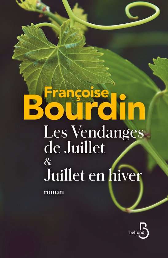 Couverture du livre "Les Vendanges de Juillet & Juillet en hiver" de Françoise Bourdin, avec un gros plan de feuilles de vigne vertes.