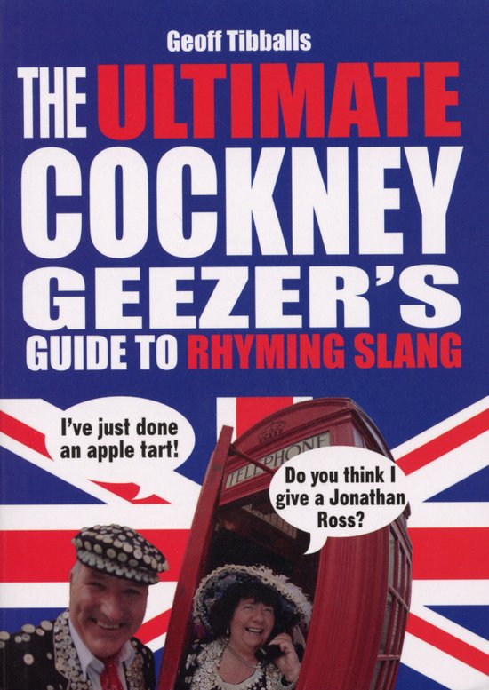 Ultimate Cockney Geezers Gde To Rhyming
