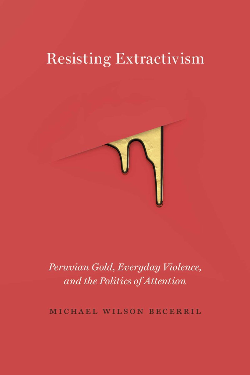 Resisting Extractivism van Michael Wilson Becerril