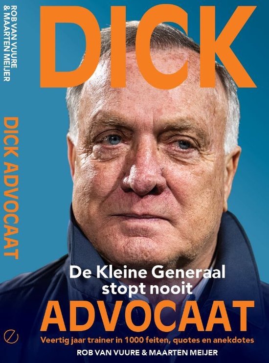 Dick Advocaat - De Kleine Generaal stopt nooit - cover
