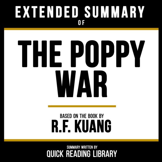 Extended Summary - The Poppy War